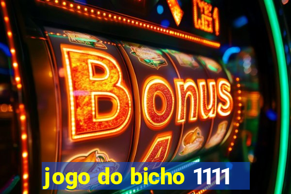 jogo do bicho 1111